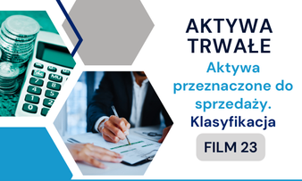 Aktywa przeznaczone do sprzedaży. Klasyfikacja