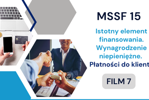 MSSF 15. Istotny element finansowania. Wynagrodzenie niepieniężne. Płatności do klienta