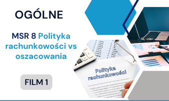 MSR 8 Polityka rachunkowości vs oszacowania