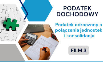 Podatek odroczony a połączenia jednostek i konsolidacja