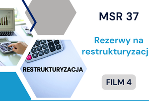 MSR 37. Rezerwy na restrukturyzację.