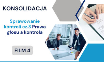 Sprawowanie kontroli cz.3 Prawa głosu a kontrola