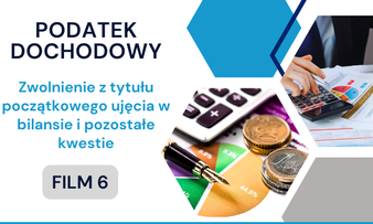 Zwolnienie z tytułu początkowego ujęcia w bilansie i pozostałe kwestie