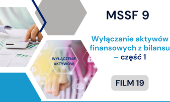 Wyłączanie aktywów finansowych z bilansu – część 1