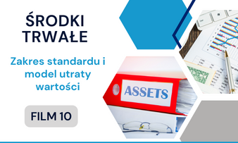 Zakres standardu i model utraty wartości